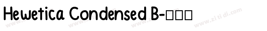 Hewetica Condensed B字体转换